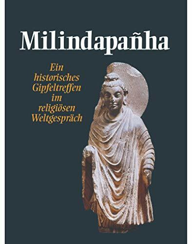 Milindapanha: Ein historisches Gipfeltreffen im religiösen Weltgespräch (O. W. Barth im Scherz Verlag)