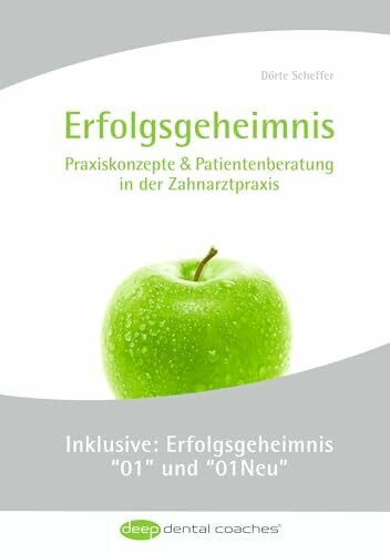 Erfolgsgeheimnis: Praxiskonzepte & Patientenberatung in der Zahnarztpraxis