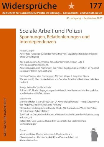Soziale Arbeit und Polizei: Spannungen, Relationierungen und Interdependenzen (Widersprüche. Zeitschrift für sozialistische Politik im Bildungs-, Gesundheits- und Sozialbereich)