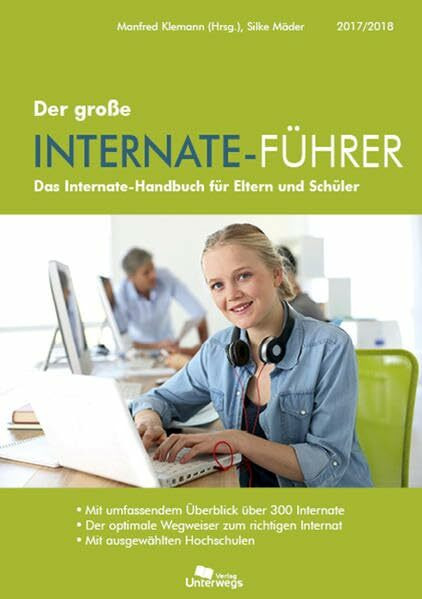 Der große Internate-Führer 2017/2018: Das Internate-Handbuch für Eltern und Schüler