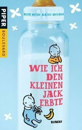 Wie ich den kleinen Jack erbte: Roman (Boulevard, Band 6211)