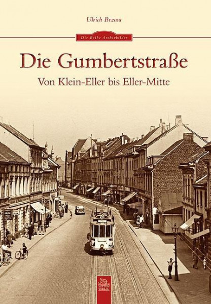 Die Gumbertstraße von Klein-Eller bis Eller-Mitte