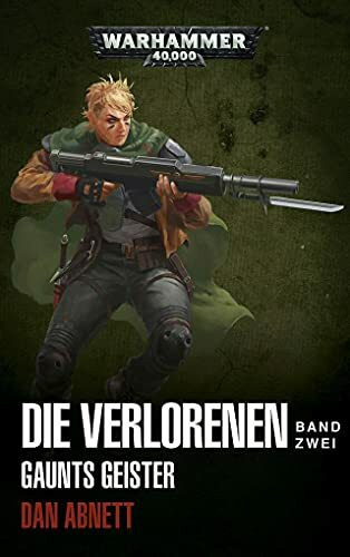 Warhammer 40.000 - Die Verlorenen Band 02: Gaunts Geister