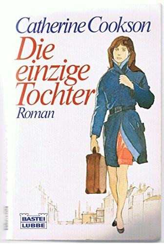 Die einzige Tochter. Roman.