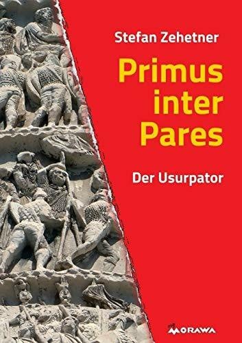 Primus inter Pares: Der Usurpator