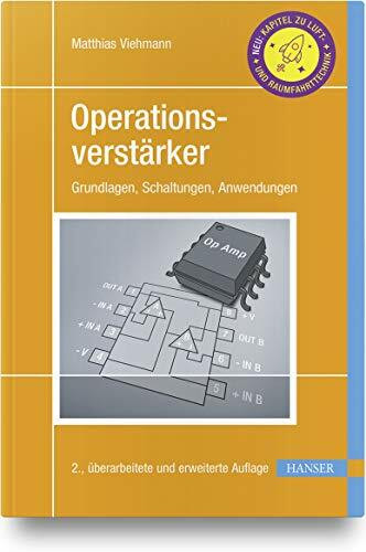 Operationsverstärker: Grundlagen, Schaltungen, Anwendungen