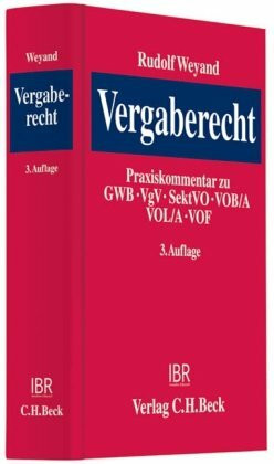 Praxiskommentar Vergaberecht: zu GWB, VgV, VOB/A, VOL/A, VOF, SektVO mit sozialrechtlichen Vorschriften