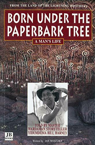 Born under the Paperbark Tree: A Man's Life