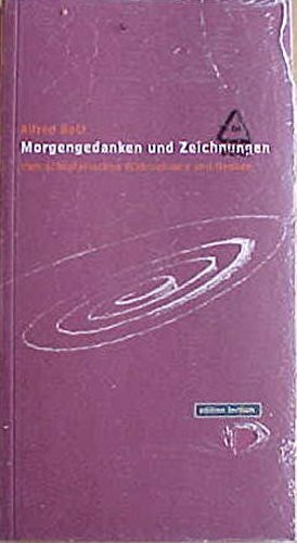 Morgengedanken und Zeichnungen: Vom schöpferischen Wahrnehmen und Denken