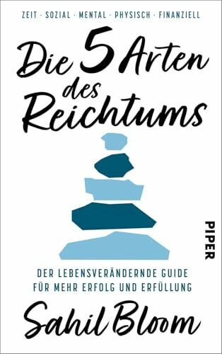 Die 5 Arten des Reichtums: Der lebensverändernde Guide für mehr Erfolg und Erfüllung | Der internationale Bestseller und Leitfaden für ein glücklicheres, gesünderes und wohlhabenderes Leben