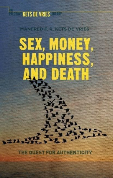 Sex, Money, Happiness, and Death: The Quest for Authenticity