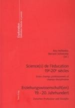 Science(s) de l'éducation 19e-20e siècles. Erziehungswissenschaft(en) 19.-20. Jahrhundert