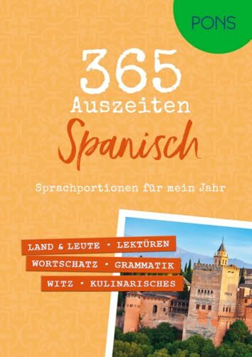 PONS 365 Auszeiten Spanisch: Sprachportionen für mein Jahr (PONS Auszeiten) PONS 365 Auszeiten Spanisch: Sprachportionen für mein Jahr (PONS Auszeiten)