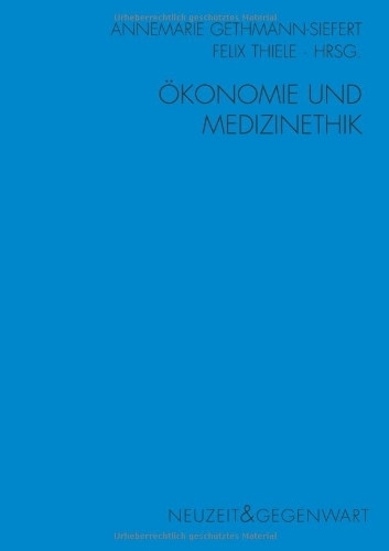 Ökonomie und Medizinethik (Neuzeit und Gegenwart: .)