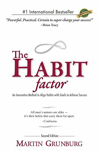 The Habit Factor: An Innovative Method to Align Habits with Goals to Achieve Success