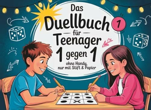 Das Duellbuch für Teenager 1 gegen 1 – Lustige Spiele & Challenges für Zwei: Das Beschäftigungsbuch für Jugendliche – ohne Handy, nur mit Stift & Papier