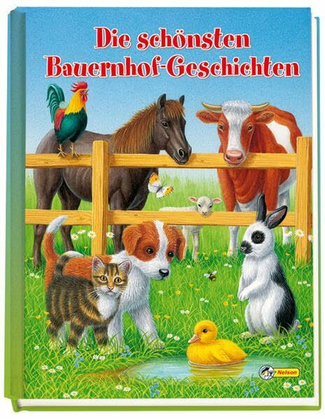 Die schönsten Bauernhof-Geschichten: Ein Sammelband von Nelson