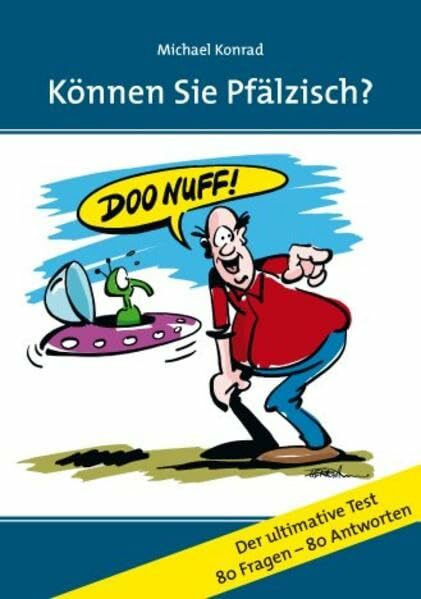 Können Sie Pfälzisch?: Der ultimative Test - 80 Fragen-80 Antworten