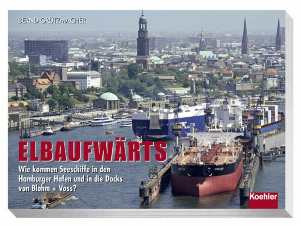 Elbaufwärts: Wie kommt ein Seeschiff in den Hamburger Hafen und in die Docks von Blohm & Voss?