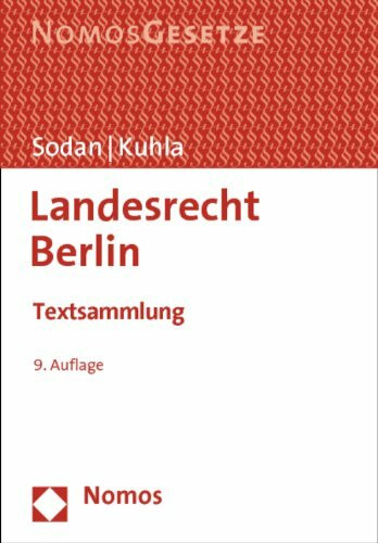 Landesrecht Berlin: Textsammlung, Rechtsstand: 1. August 2013