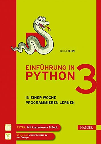 Einführung in Python 3: In einer Woche programmieren lernen