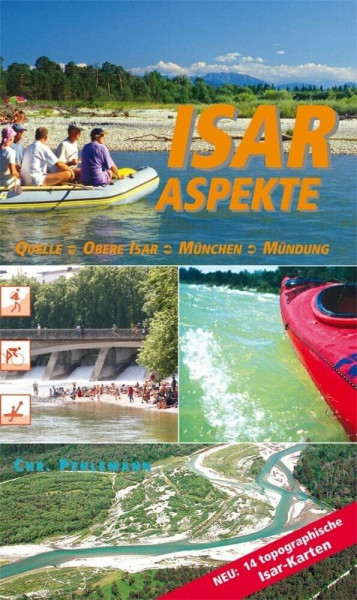 Isar Aspekte: Quelle - obere Isar - München - Mündung