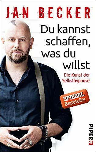 Du kannst schaffen, was du willst: Die Kunst der Selbsthypnose