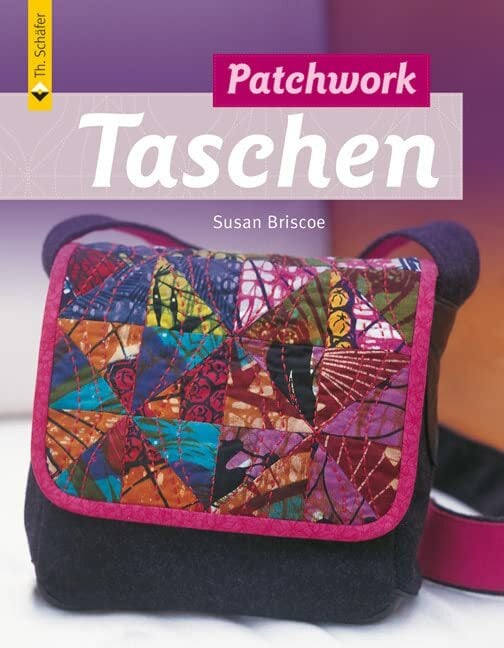 Patchwork Taschen (Verlag Th. Schäfer) Patchwork Taschen (Verlag Th. Schäfer)