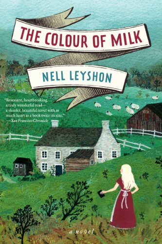 The Colour of Milk: A Novel: A Gripping British Historical Novel of 1830s England Servants, Poverty, and Forbidden Literacy