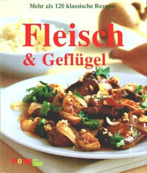 Fleisch und Geflügel: Die besten Rezepte