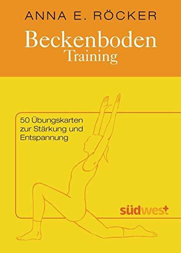 Beckenboden-Training: 50 Übungskarten zur Stärkung und Entspannung