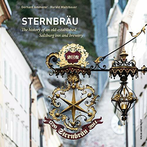 Sternbräu: The history of an old-established Salzburg inn and brewery