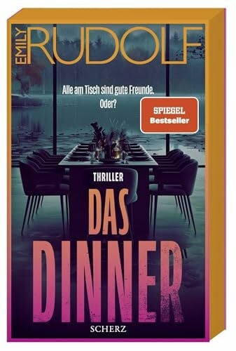 Das Dinner – Alle am Tisch sind gute Freunde. Oder?: Thriller | Der neue Pageturner der aufregenden jungen Stimme der deutschen Psychospannung – mit limitiertem Farbschnitt