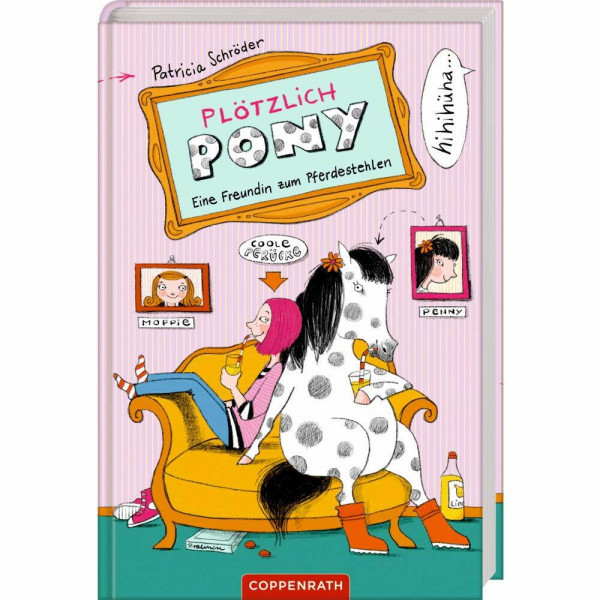 Plötzlich Pony (Bd. 1): Eine Freundin zum Pferdestehlen