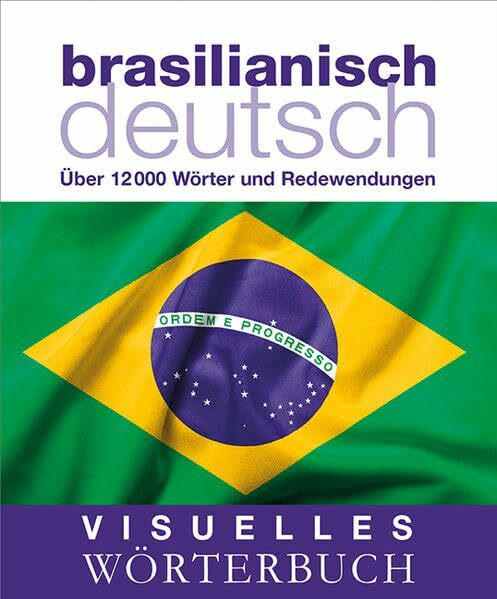 Visuelles Wörterbuch Brasilianisch-Deutsch: Über 12.000 Wörter und Redewendungen (Coventgarden)