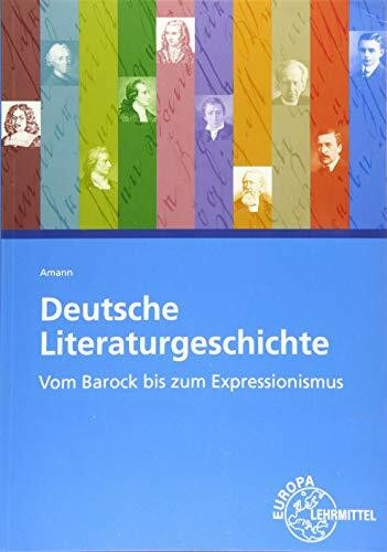 Deutsche Literaturgeschichte: Vom Barock bis zum Expressionismus