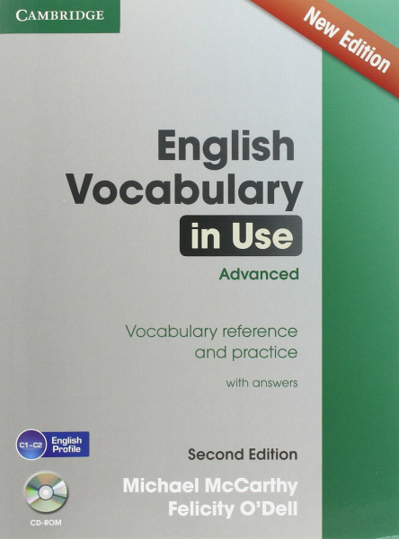 English Vocabulary in Use Advanced with answers with CD-ROM Second Edition: Vocabulary Reference and Practice