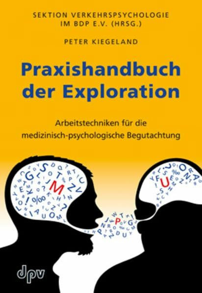 Praxishandbuch der Exploration: Arbeitstechniken für die medizinisch-psychologische Begutachtung