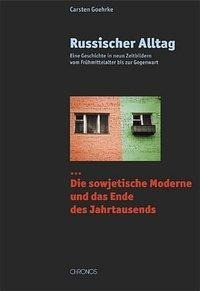 Russischer Alltag 03. Die sowjetische Moderne und Umbruch