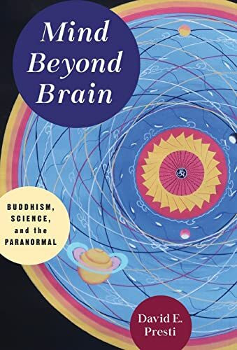 Mind Beyond Brain: Buddhism, Science, and the Paranormal