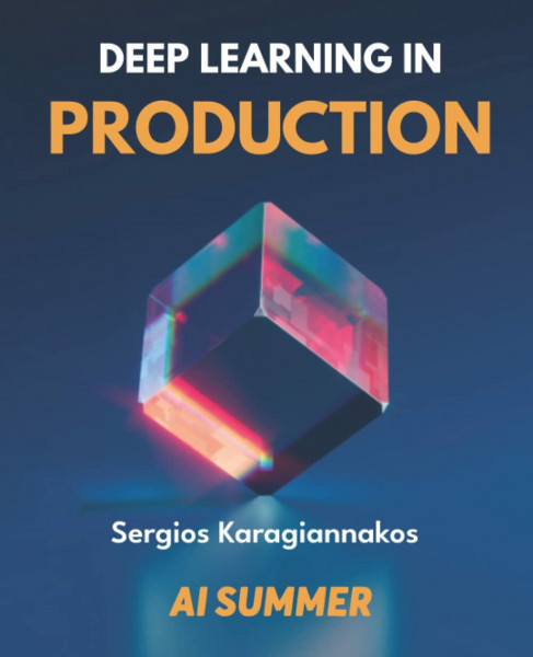 Deep Learning in Production