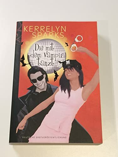 Die mit dem Vampir tanzt: Roman. Deutsche Erstveröffentlichung (Love at Stake)