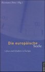 Die europäische Seele. Leben und Glauben in Europa