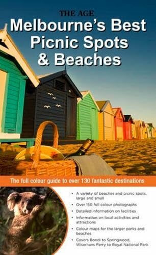 Melbourne's Best Picnic Spots & Beaches: The Full Colour Guide to Over 100 Fantastic Destinations
