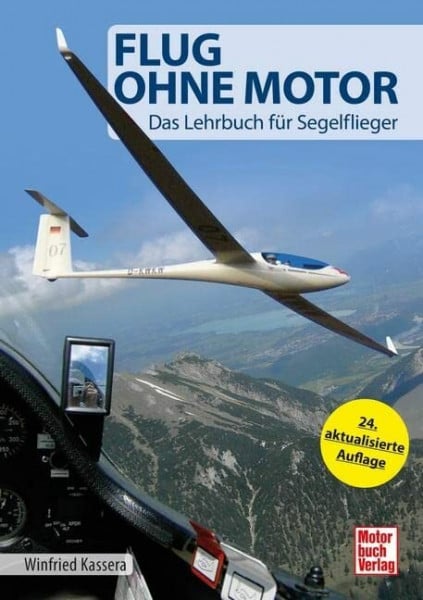 Flug ohne Motor: Das Lehrbuch für Segelflieger