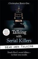 Talking with Serial Killers: Dead Men Talking