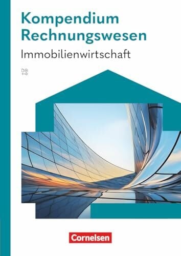 Immobilienkaufleute - Immobilienwirtschaft: Rechnungswesen - Kompendium