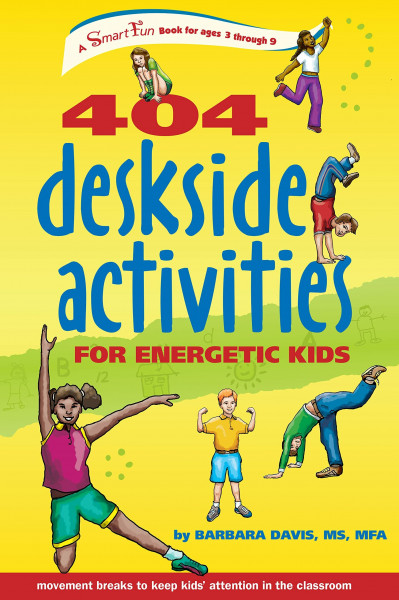 404 Deskside Activities for Energetic Kids: A Smart-fun Book (Smartfun Activity Books)