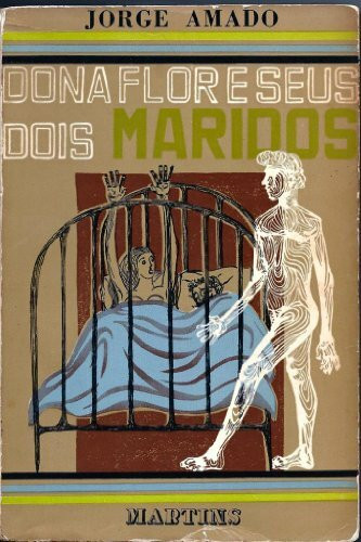 Dona Flor e seus Dois Maridos: Historia moral e de amor