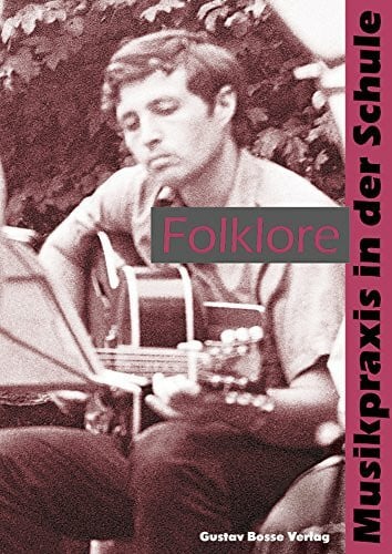 Folklore: Einführung und Arrangements (Musikpraxis in der Schule, Band 3)